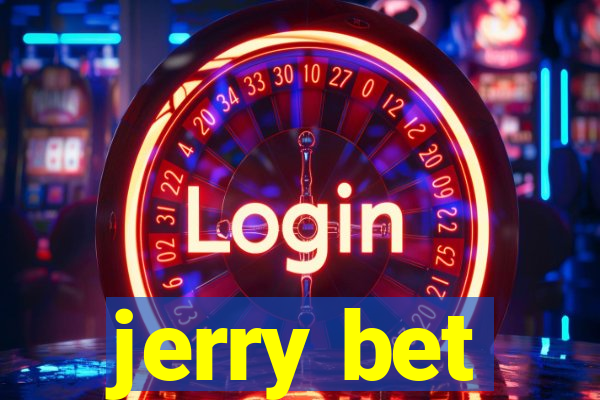 jerry bet